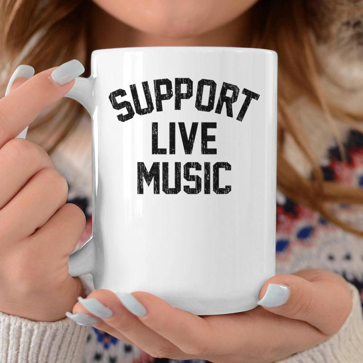 Support Live Music Local Bands Local Music Concert Coffee Mug Funny Gifts