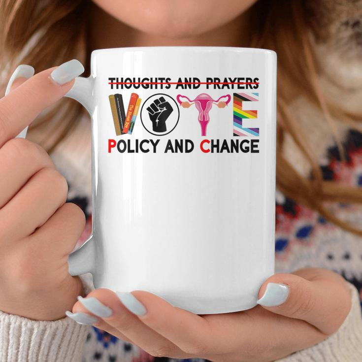 Thoughts And Prayers Vote Policy And Change Equality Rights Coffee Mug Funny Gifts