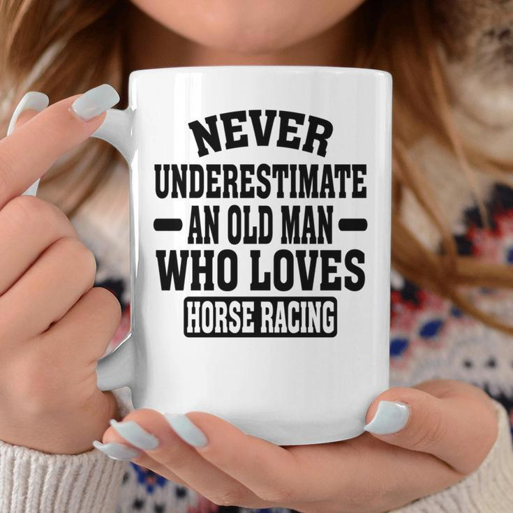 Never Underestimate An Old Man Who Loves Horse Racing Coffee Mug Funny Gifts
