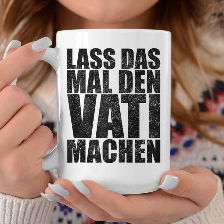 Vatertag Papa Lass Das Mal Denati Machen Retro Spruch Kapuzenjacke Tassen Lustige Geschenke