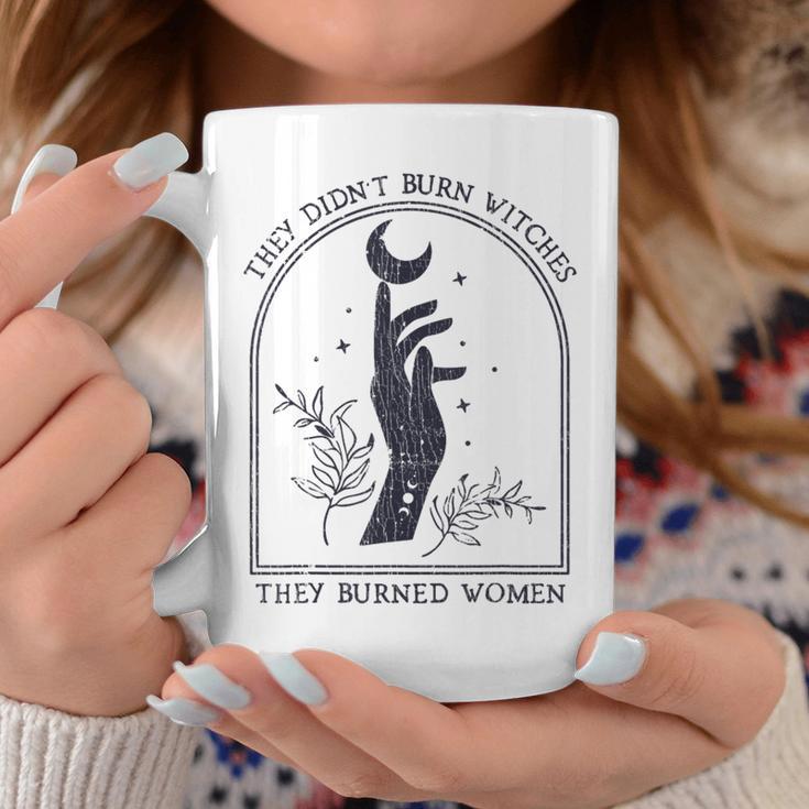 They Didn't Burn Witches They Burned Women Coffee Mug Unique Gifts