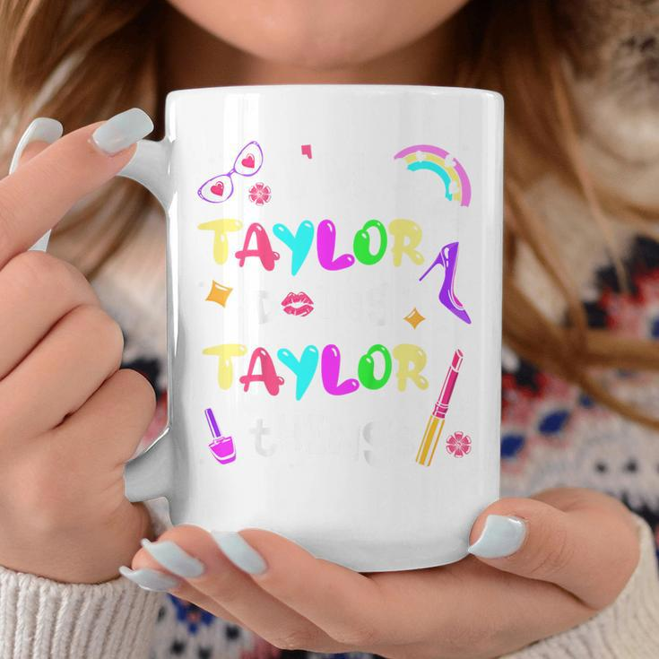 Youth I'm Taylor Doing Taylor Things Cute Girls Personalized Name Coffee Mug Funny Gifts