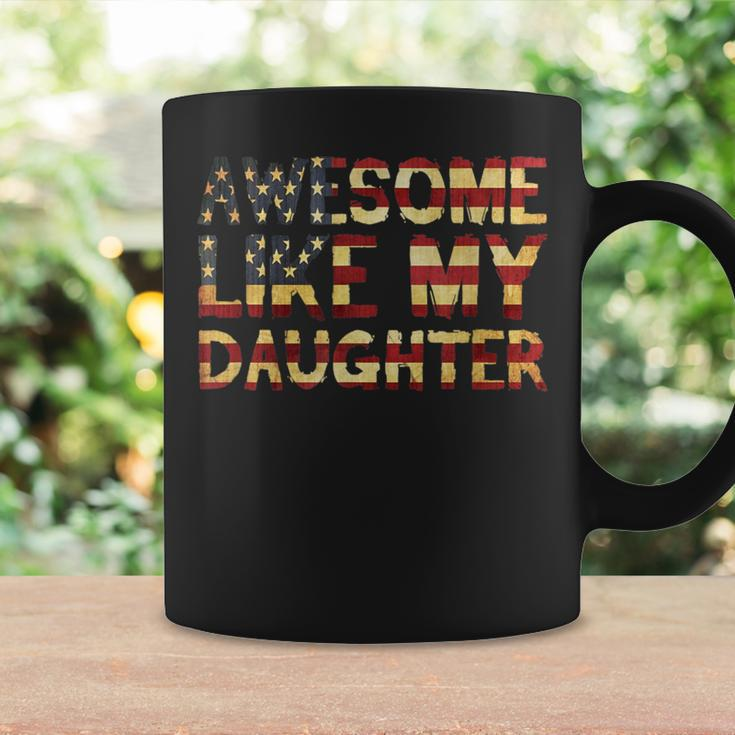 4Th Of July Father's Day Dad Awesome Like My Daughter Coffee Mug Gifts ideas