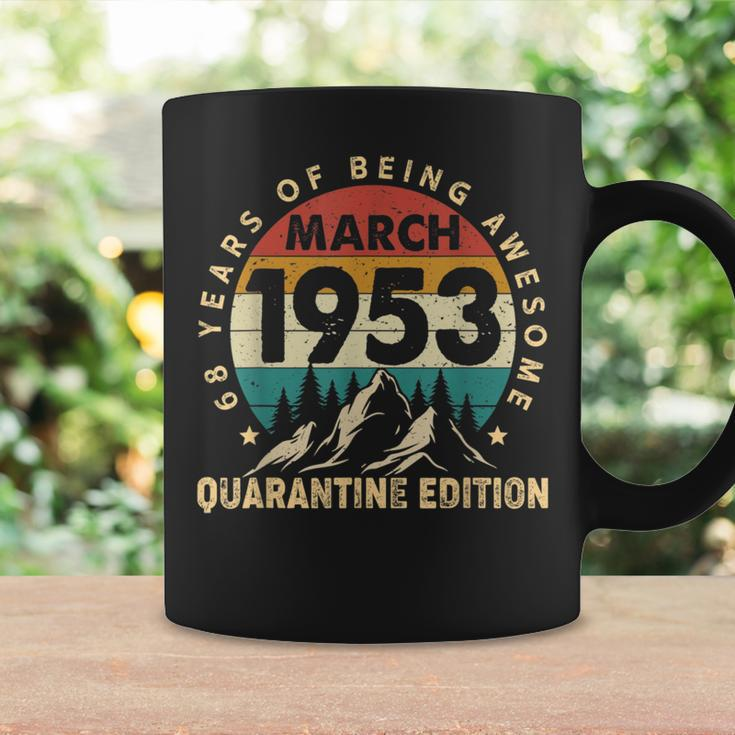 68 Year Old March 1953 68Th Birthday Quarantine Coffee Mug Gifts ideas