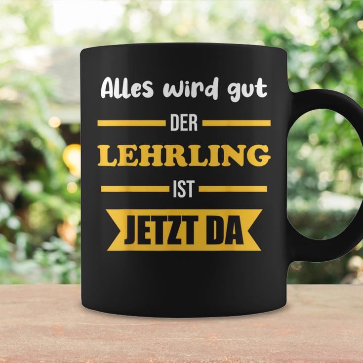 Alles Wird Gut Der Lehrling Ist Jetzt Da Tassen Geschenkideen