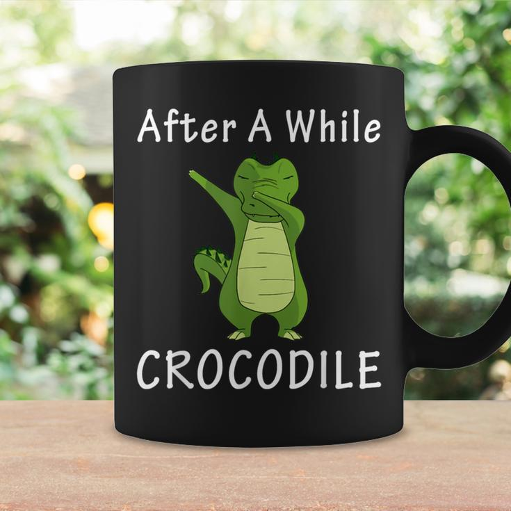 Alligator After A While Crocodile Idea Coffee Mug Gifts ideas
