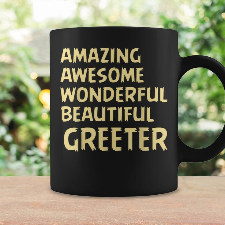 Amazing Awesome Wonderful Beautiful Greeter Birthday Present Coffee Mug Gifts ideas