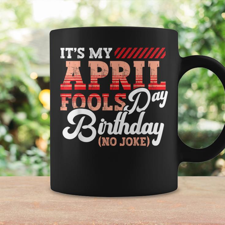 April Fools Day Birthday Born In April Joke Coffee Mug Gifts ideas