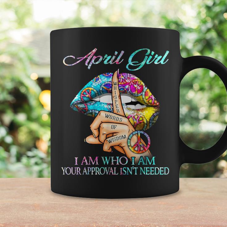 April Queen I Am Who I Am Your Approval Isn't Needed Coffee Mug Gifts ideas