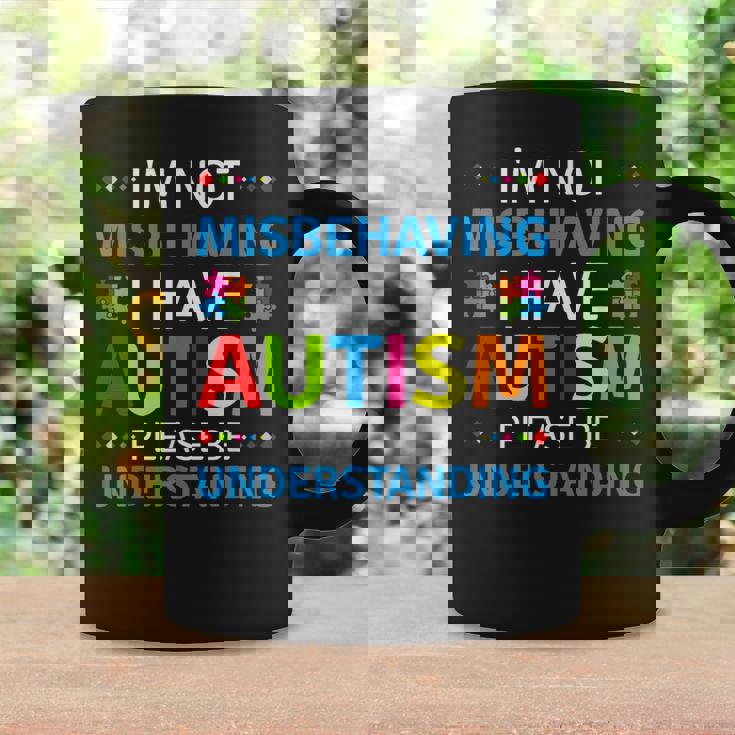 Autism Awareness I'm Not Misbehaving I Have Autism Coffee Mug Gifts ideas