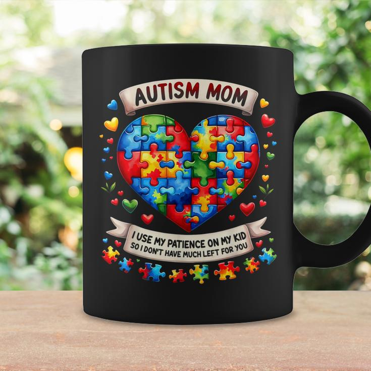 Autism Mom I Use My Patience On My Kid Autism Awareness Coffee Mug Gifts ideas