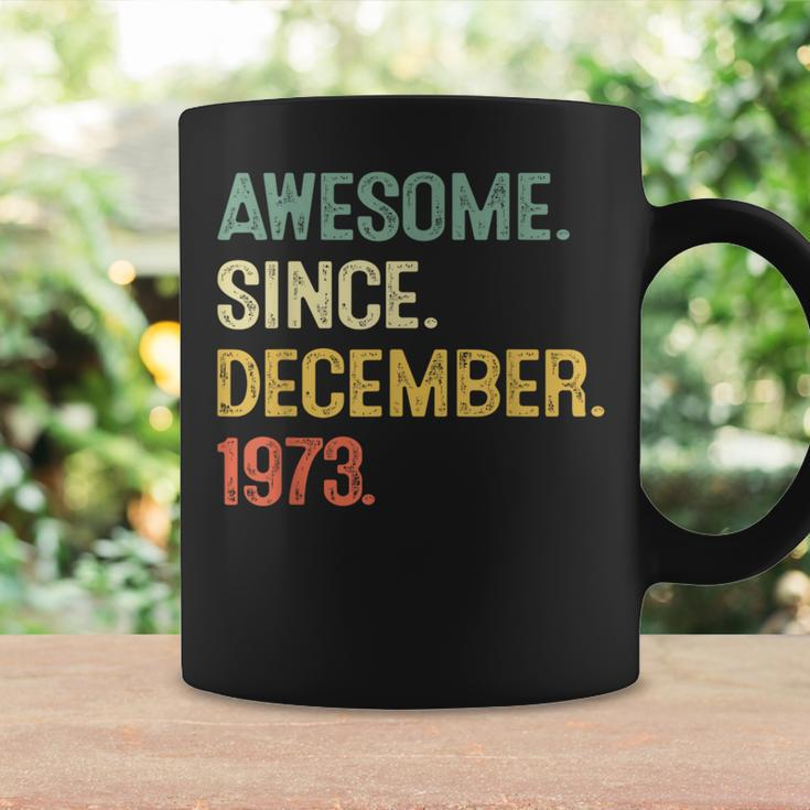 Awesome Since December 1973 50Th Birthday 50 Year Old Coffee Mug Gifts ideas