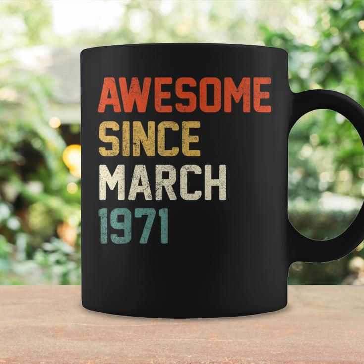 Awesome Since March 1971 50Th Birthday 50 Year Old Coffee Mug Gifts ideas