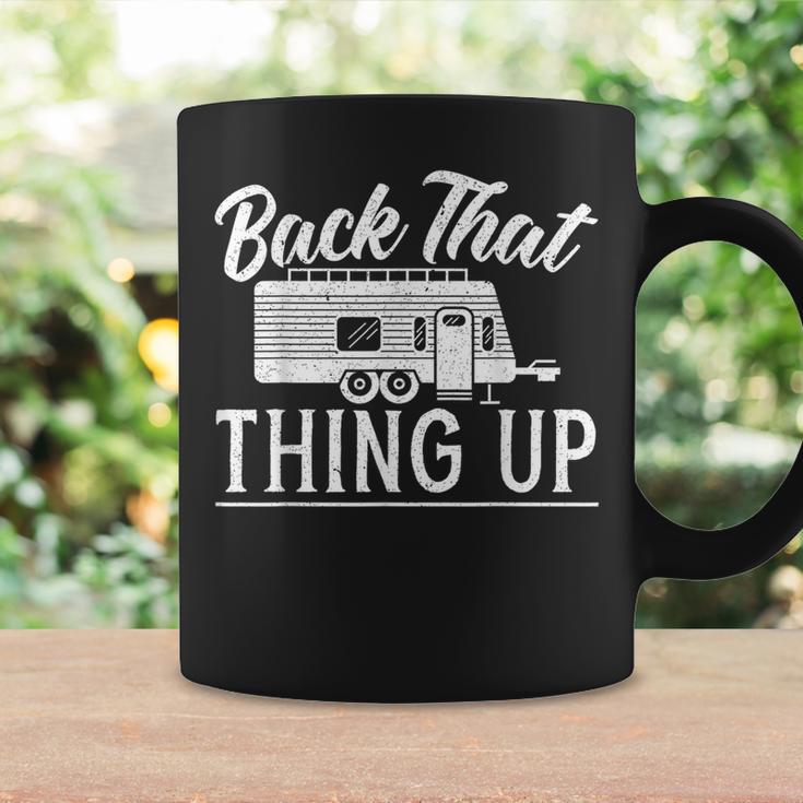 Back That Thing Up Camping For A Camping Camper Lovers Coffee Mug Gifts ideas