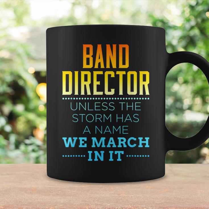 Band Director Appreciation Marching Storm Quote Coffee Mug Gifts ideas