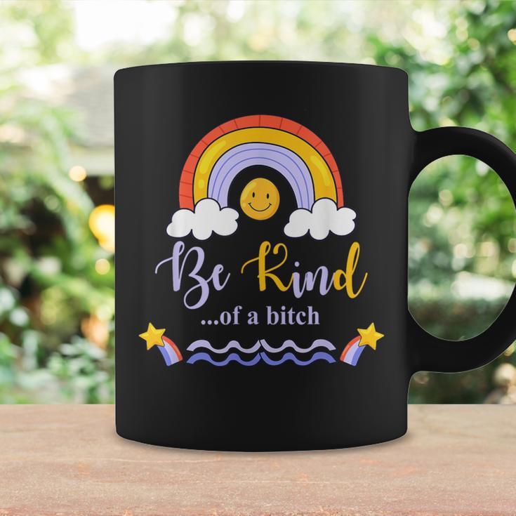 Be-Kind Of A B Tch Rainbow Sarcastic Saying Kindness Adult Coffee Mug Gifts ideas