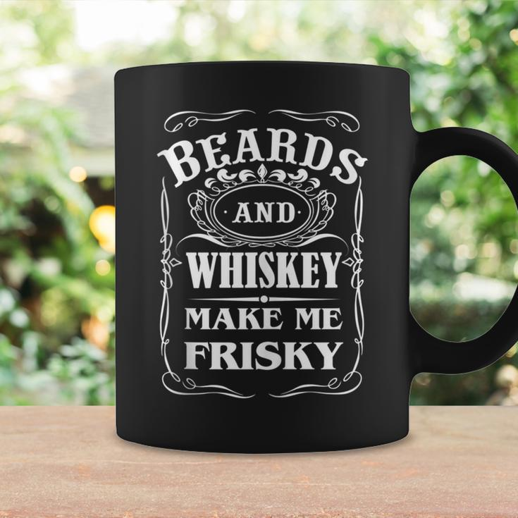 Beards And Whiskey Make Me Frisky Quote Coffee Mug Gifts ideas