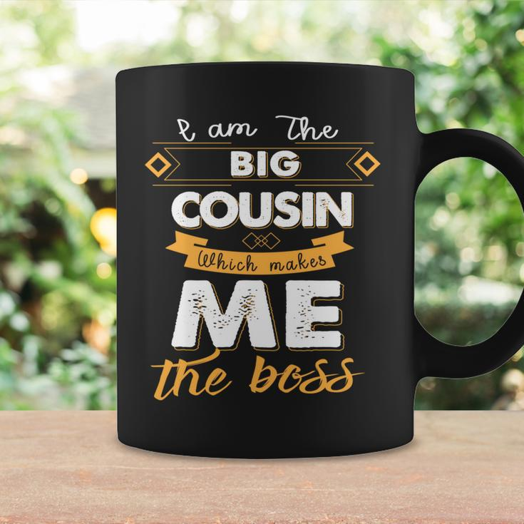 I Am The Big Cousin Which Makes Me The Boss KidCoffee Mug Gifts ideas