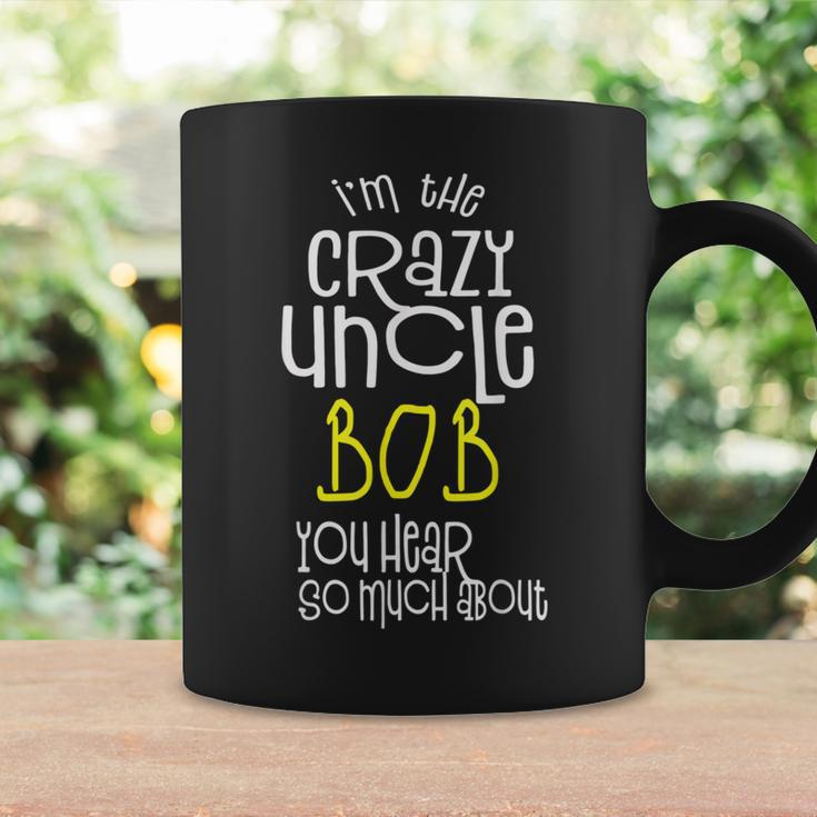 Bob Crazy Uncle Coffee Mug Gifts ideas