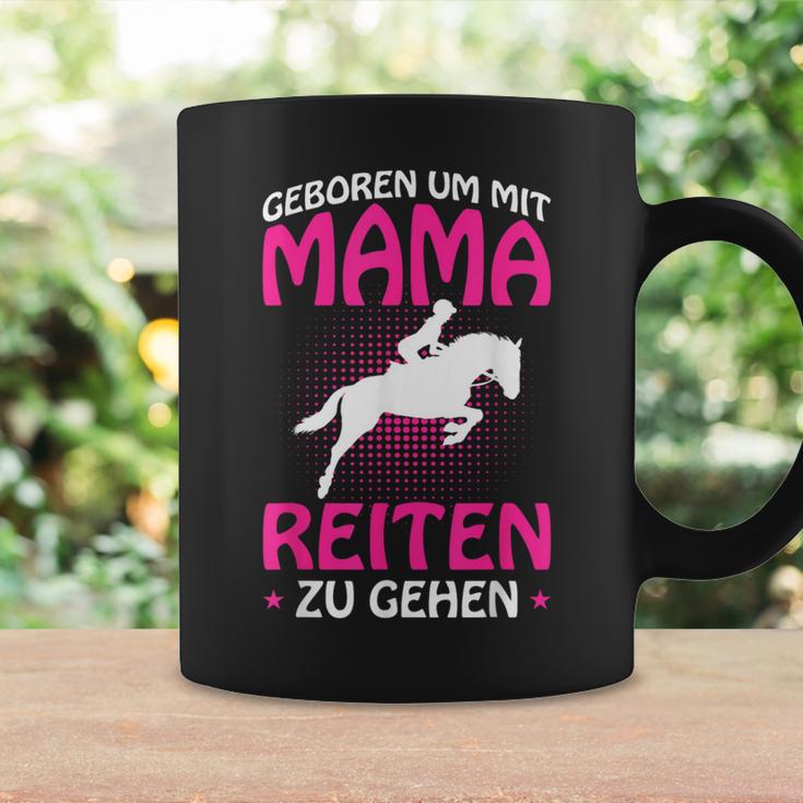 Born Um Mit Mama Riten Zu Gehen Pferdede Girls' Tassen Geschenkideen