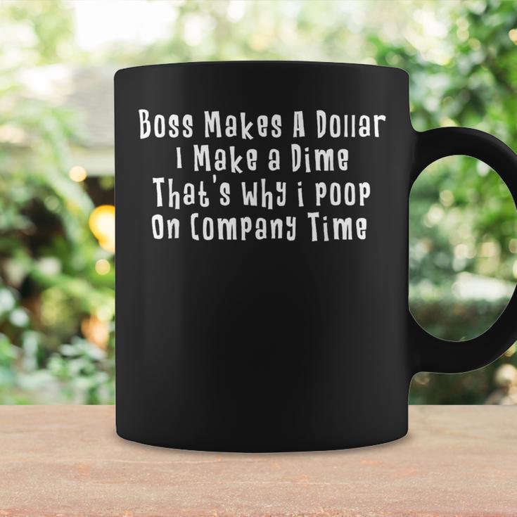 Boss Makes A Dollar I Make A Dime Thats Why I Poop Coffee Mug Gifts ideas