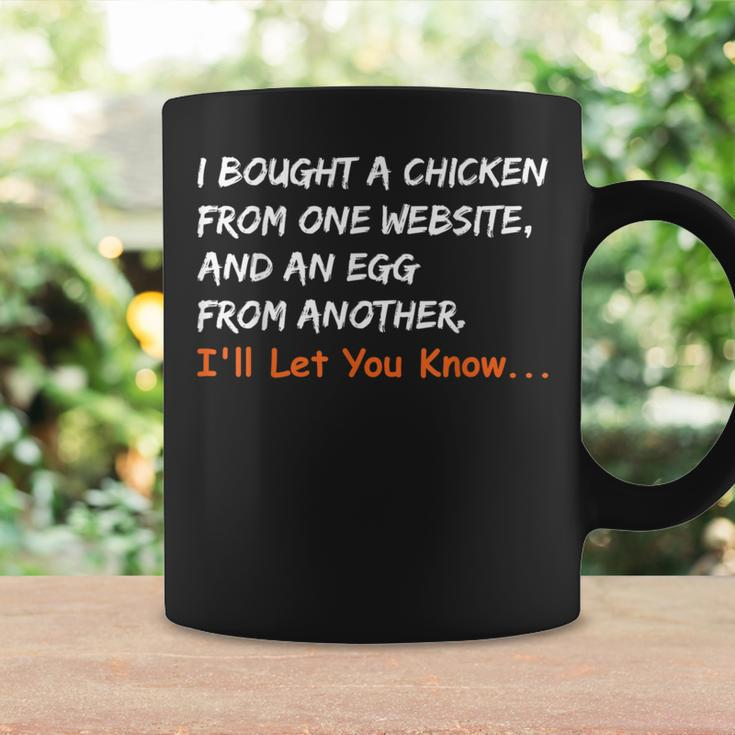 I Bought A Chicken From One Website Quote Men Women Coffee Mug Gifts ideas