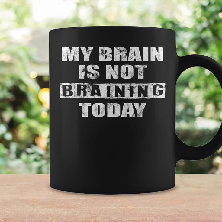 My Brain Is Not Braining Today Humorous Brain Puns Coffee Mug Gifts ideas
