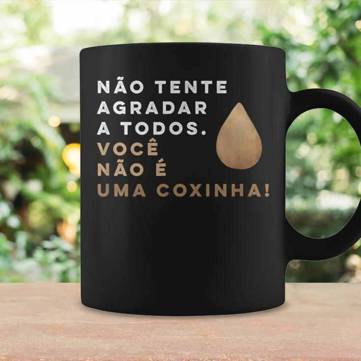Brazilian Food Voce Nao E Coxinha Coffee Mug Gifts ideas