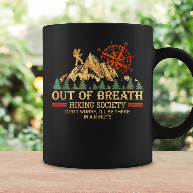 Out Of Breath Hiking Society Don't Worry I'll Be There Soon Coffee Mug Gifts ideas