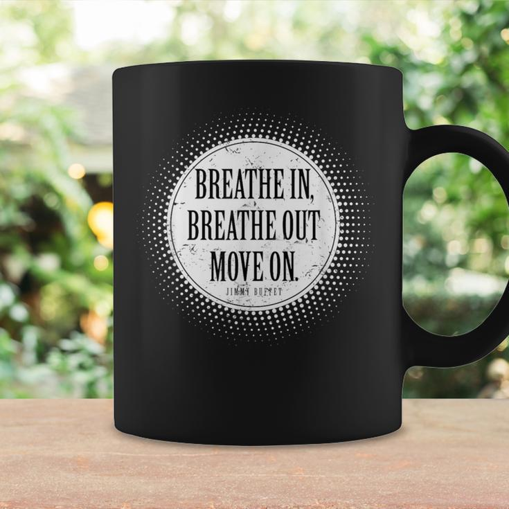 Breathe In Breathe Out Quote Coffee Mug Gifts ideas