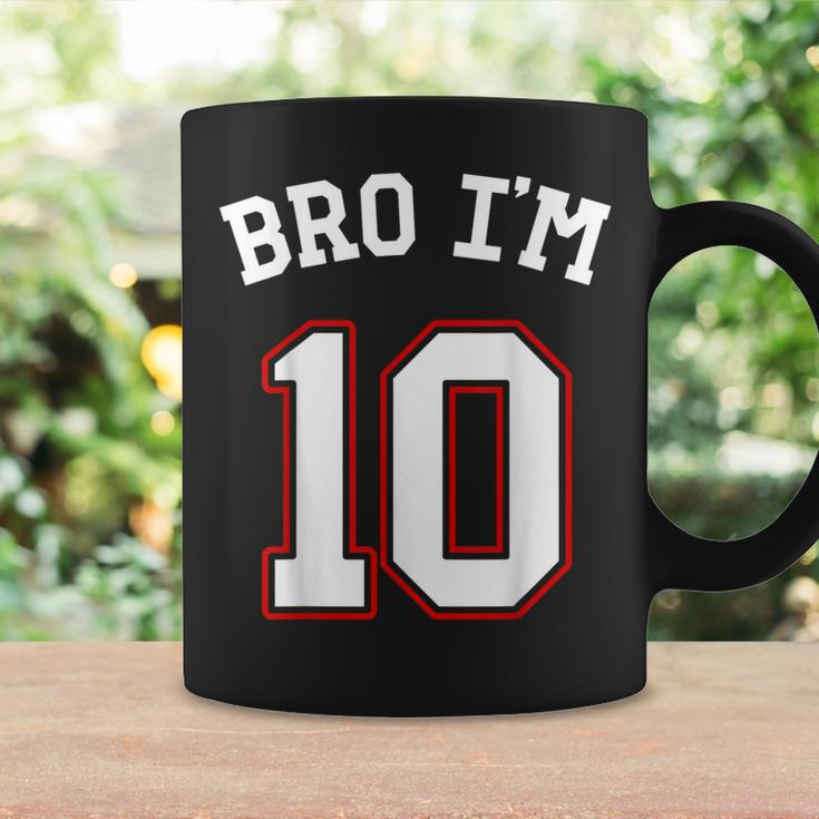 Bro I'm 10 10 Years Old Tenth Birthday 10Th Birthday Coffee Mug Gifts ideas