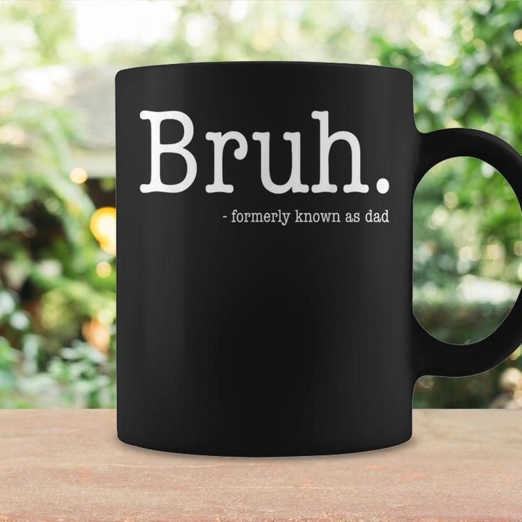 Bruh Formerly Known As Dad Father's Day Coffee Mug Gifts ideas