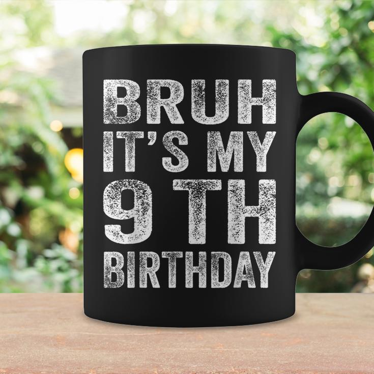 Bruh It's My 9Th Birthday 9 Year Old Birthday Coffee Mug Gifts ideas