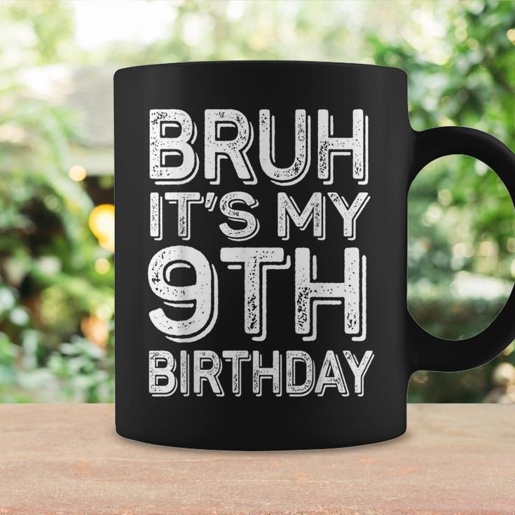 Bruh It's My 9Th Birthday Boy 9 Year Old Bday Coffee Mug Gifts ideas