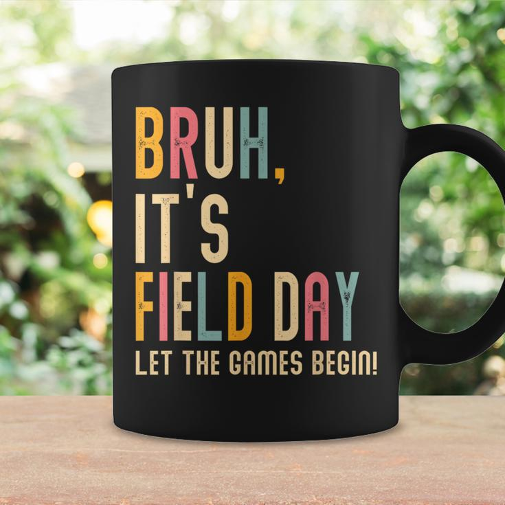 Bruh It's Field Day Let The Games Begin Field Trip Fun Day Coffee Mug Gifts ideas
