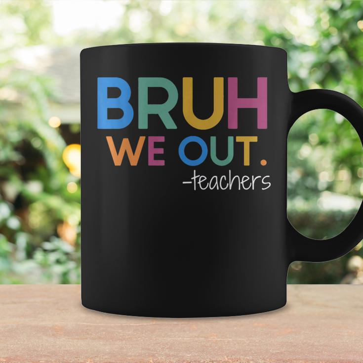 Bruh We Out Teacher Summer Break Last Day Of School Coffee Mug Gifts ideas