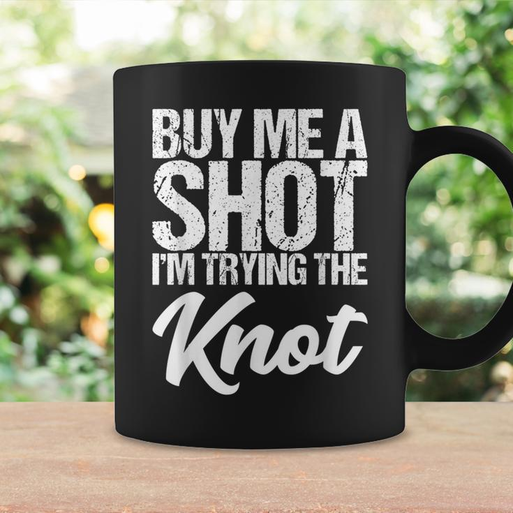 Buy Me A Shot I'm Tying The Knot Coffee Mug Gifts ideas