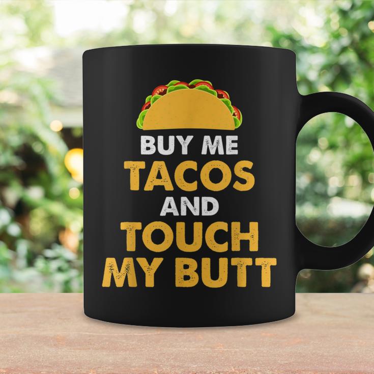 Buy Me Tacos And Touch My Butt Mexican Food Coffee Mug Gifts ideas