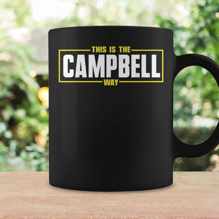Campbell Personalized Name This Is The Campbell Way Coffee Mug Gifts ideas