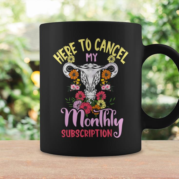 Here To Cancel My Monthly Subscription Hysterectomy Coffee Mug Gifts ideas