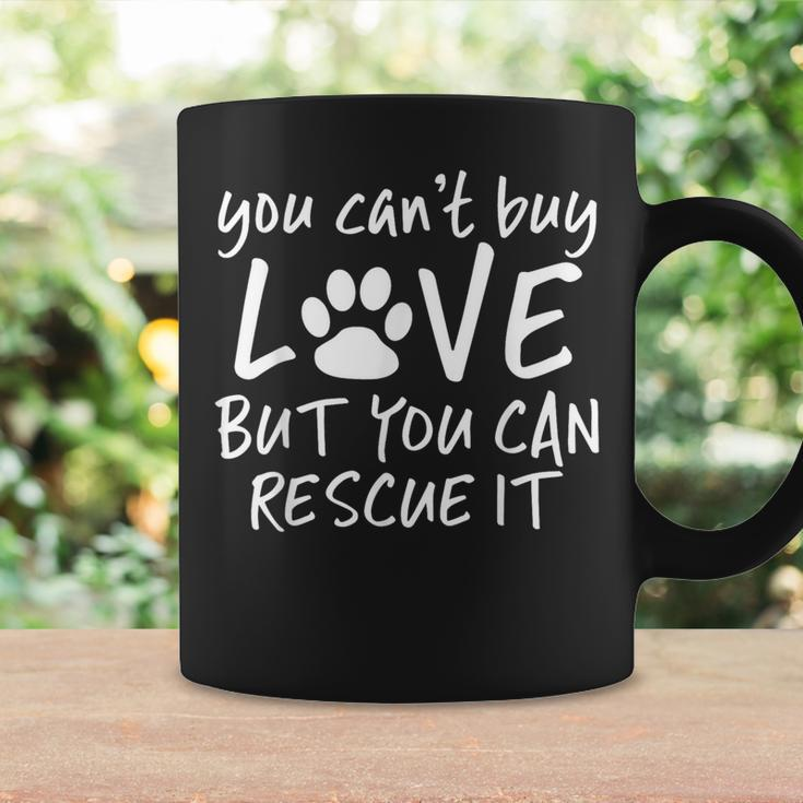 You Can't Buy Love But You Can Rescue It Adopt A Pet Coffee Mug Gifts ideas