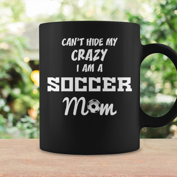 Can't Hide My Crazy I Am A Soccer Mom Coffee Mug Gifts ideas