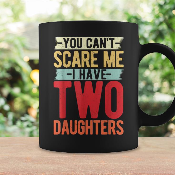 You Can't Scare Me I Have Two Daughters Geschenke Lustige Papa Mama Tassen Geschenkideen