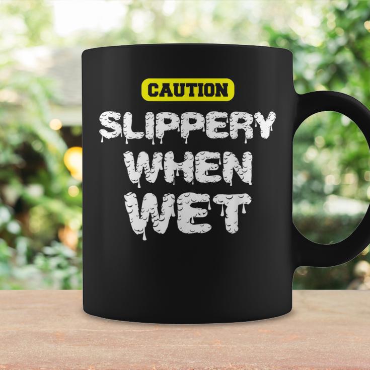 Caution Slippery When Wet Naughty Innuendo Coffee Mug Gifts ideas