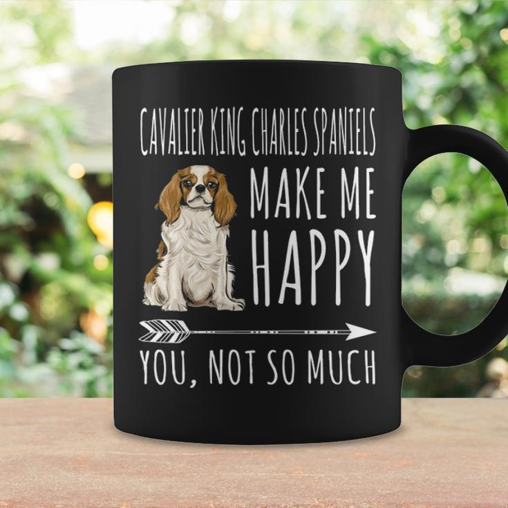Cavalier King Charles Spaniels Make Me Happy You Not So Much Coffee Mug Gifts ideas