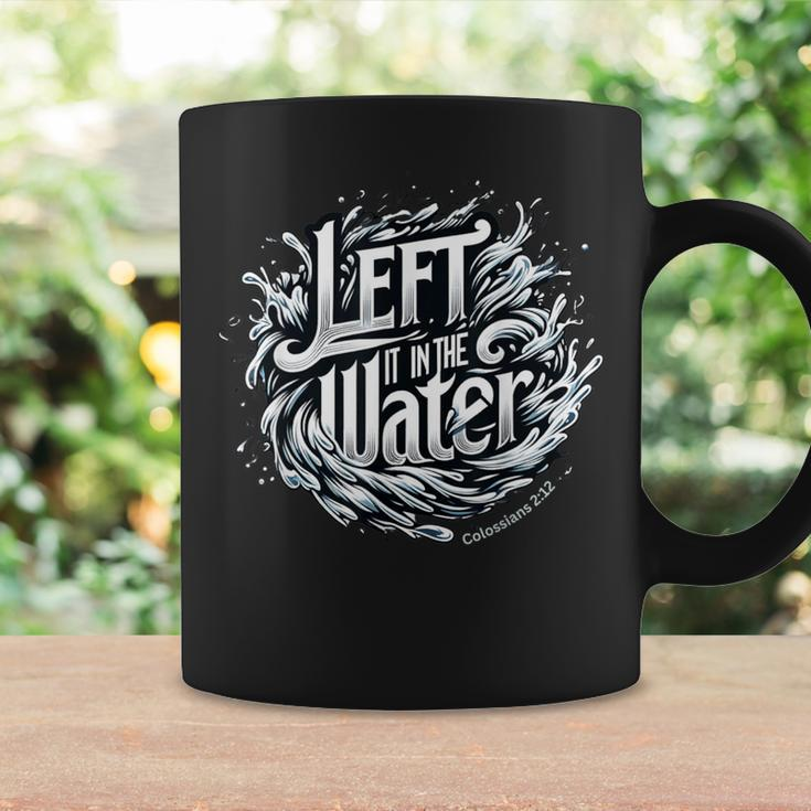 Christian Baptism Left It In The Water Colossians 2 Coffee Mug Gifts ideas