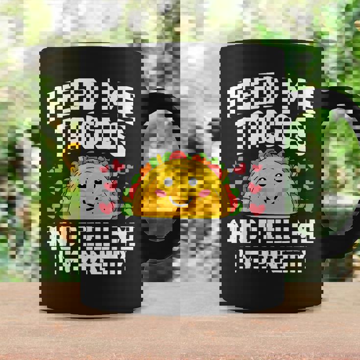 Cinco De Mayo Feed Me Tacos Tell Me I'm Pretty Tacos Women Coffee Mug Gifts ideas