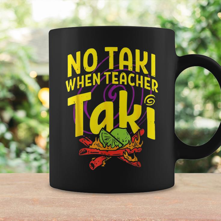 Cinco De Mayo No Taki When Teacher Taki Womens Coffee Mug Gifts ideas