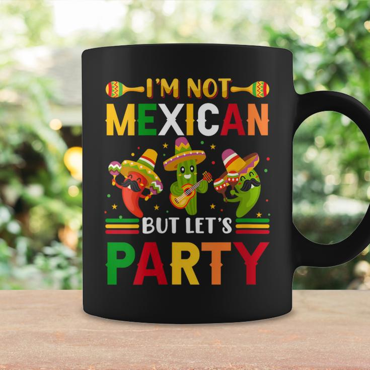 Cinco De Mayo I'm Not Mexican But Let Us Party Coffee Mug Gifts ideas