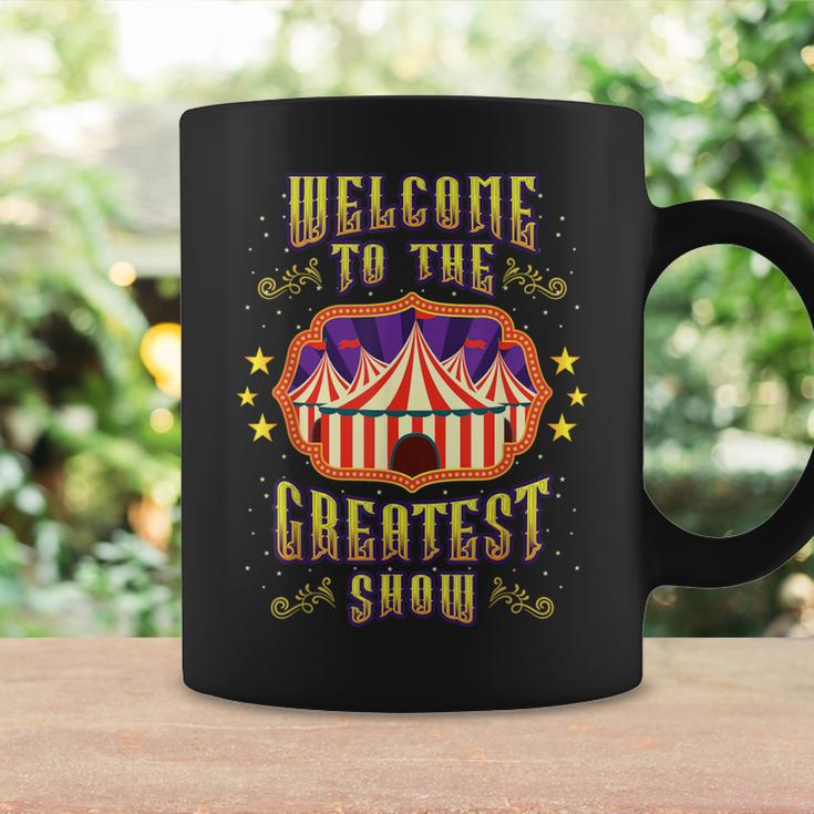 Circus Staff Welcome To The Greatest Show Carnival Birthday Coffee Mug Gifts ideas